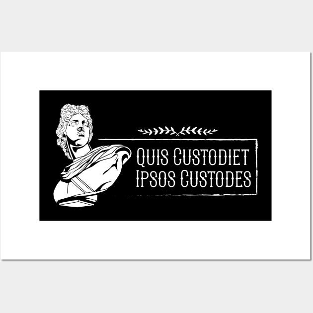 Latin saying - Quis custodiet ipsos custodes Wall Art by Modern Medieval Design